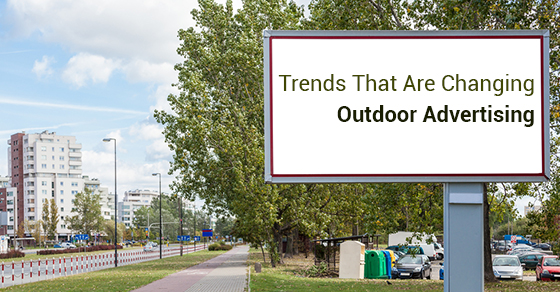 Trends That Are Changing Outdoor Advertising