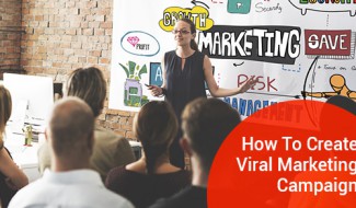 How To Create Viral Marketing Campaign