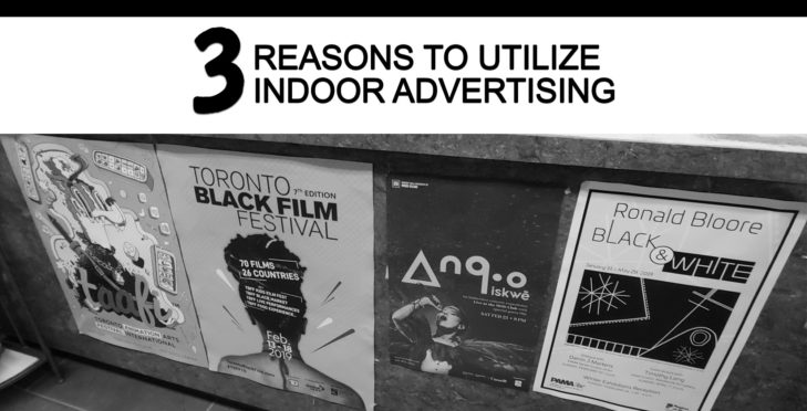 3 REASONS TO UTILIZE INDOOR ADVERTISING